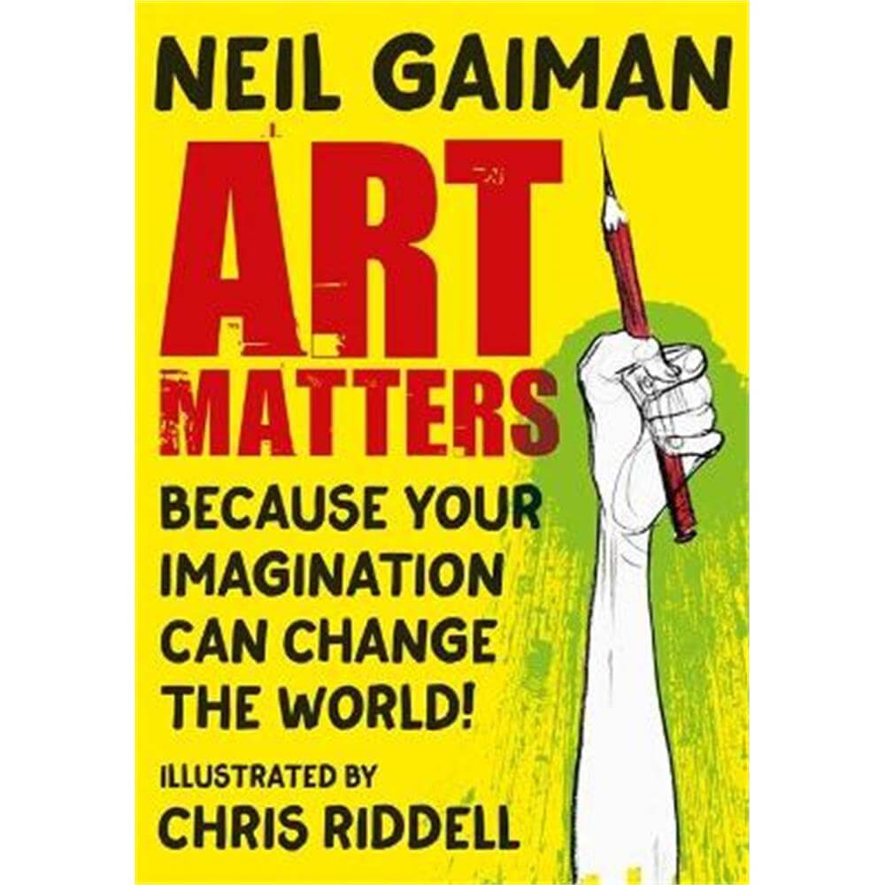 Art Matters: Because Your Imagination Can Change the World (Paperback) - Neil Gaiman